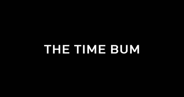 THE TIME BUM REVIEW